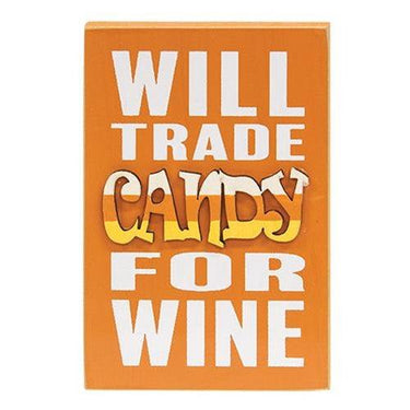 Will Trade Candy For Wine Block Sign - The Fox Decor